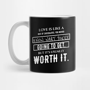 Love is like a box of chocolates Mug